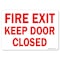 Signmission OSHA, Fire Exit Keep Door Closed, 7in X 5in, 5" W, 7" L, Landscape, Fire Exit Keep Door Closed OS-MISC-D-57-L-19491 - alternate 1